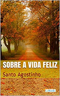 Livro Sobre a Vida Feliz