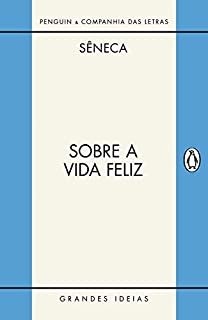 Livro Sobre a vida feliz / Sobre a providência / Sobre o ócio: Diálogos (Grandes Ideias)