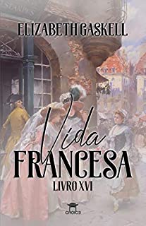 Livro Vida Francesa (Clássicos Traduzidos - Elizabeth Gaskell)