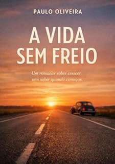 A Vida sem Freio