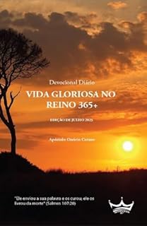 Livro VIDA GLORIOSA NO REINO 365+: Devocional Diário