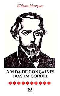 Livro A vida de Gonçalves Dias em cordel