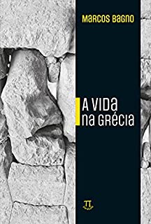 A vida na Grécia: rapsódia (Littera Livro 1)