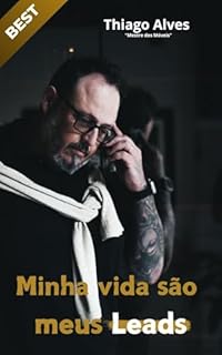 Livro Minha vida são meus leads: Como faturar mais 150k convertendo em vendas potenciais clientes que chegam para sua empresa de móveis planejados através dos anúncios na internet