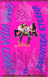 Livro UMA VIDA LONGA : E JUVENTUDE ETERNA