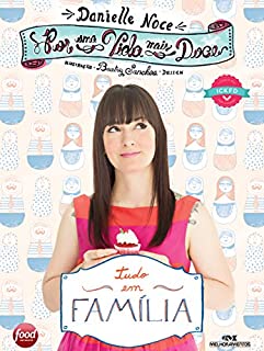 Livro Por uma Vida Mais Doce: Tudo em família