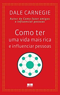 Como ter uma vida mais rica e influenciar pessoas