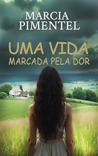 Livro Uma Vida Marcada Pela Dor