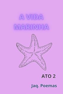 Livro A VIDA MARINHA: ATO 3 (MARES)