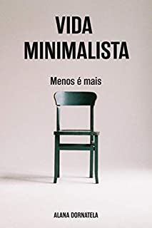 Vida minimalista: Menos é mais