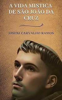 Livro Sobre a Vida Mística de São João da Cruz