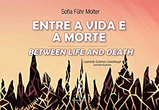 Livro Entre a vida e a morte: Between life and death
