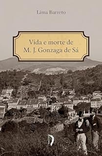 Vida e Morte de M. J. Gonzaga de Sá