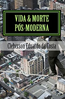 Livro VIDA & MORTE PÓS-MODERNA: POESIAS