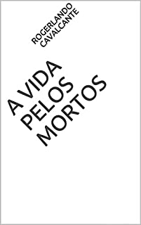 Livro A Vida Pelos Mortos