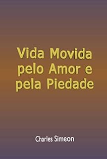 Vida Movida Pelo Amor E Pela Piedade