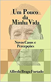 Livro Um Pouco da Minha Vida: Novos Casos e Percepções