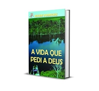 Livro A VIDA QUE PEDI A DEUS