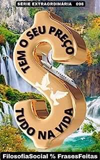 Livro TUDO NA VIDA TEM O SEU PREÇO: E O DINHEIRO COMPRA TUDO - 096 ÉRIE EXTRAORDINÁRIA