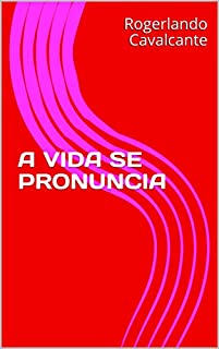 Livro A VIDA SE PRONUNCIA