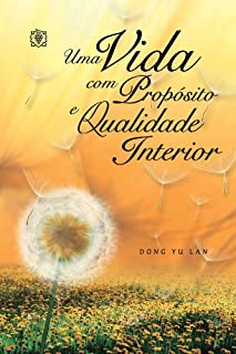 Uma Vida com Propósito e Qualidade Interior