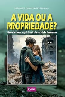 Livro A Vida Ou A Propriedade?