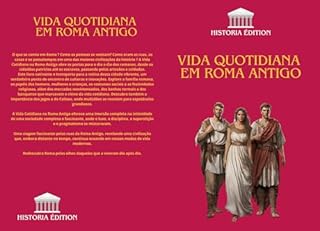 Livro VIDA QUOTIDIANA EM ROMA ANTIGO: Retratos da vida comum numa civilização extraordinária