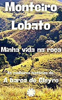 Livro Minha vida na roça: As melhores histórias de "A barca de Gleyre"