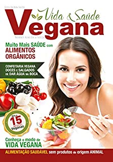 Livro Vida e Saúde Vegana (Guia da Boa Saúde Livro 6)