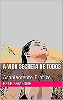 Livro A vida secreta de todos: Acoplamento Erótico