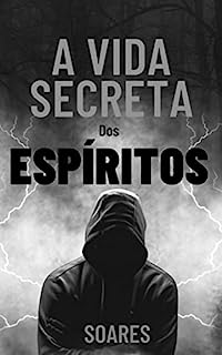 Livro A VIDA SECRETA DOS ESPÍRITOS