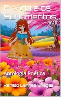 Livro A Vida e os Sentimentos : Antologia Poética