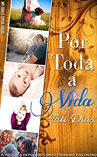 Livro Por Toda a Vida (Série Vidas Livro 1)