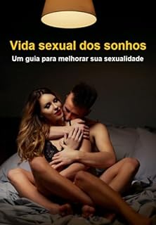 Vida Sexual Dos Sonhos