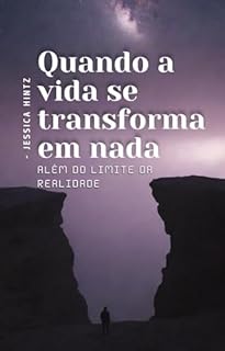 Livro Quando a vida se transforma em nada: Além do Limite da Realidade