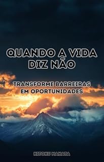 Livro Quando a Vida Diz Não: Transforme Barreiras em Oportunidades
