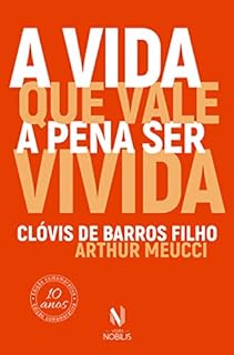 Livro A vida que vale a pena ser vivida (resumo)