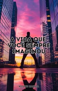 Livro A Vida que Você Sempre Imaginou