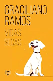 Livro Vidas Secas: a obra-prima de Graciliano Ramos