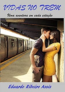 Livro VIDAS NO TREM: Em cada estação uma Aventura