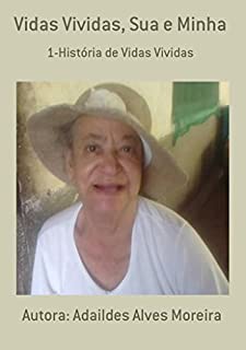Livro Vidas Vividas, Sua e Minha: 1-História de Vidas Vividas (3)