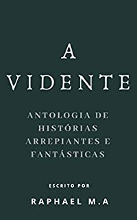 Livro A Vidente: Antologia de Histórias arrepiantes e fantásticas