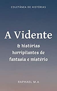 Livro A Vidente & histórias horripilantes de fantasia e mistério