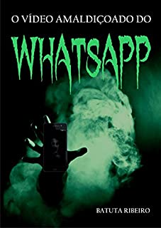 Livro O vídeo amaldiçoado do whatsapp