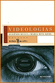 Livro Videologias: Ensaios sobre televisão (Coleção Estado de Sítio)