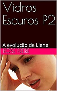 Livro Vidros Escuros P2: A evolução de Liene