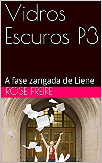 Livro Vidros Escuros P3: A fase zangada de Liene