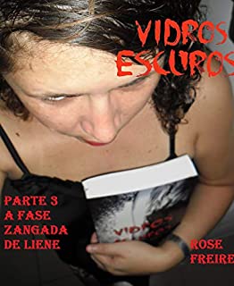 Livro Vidros Escuros P3.I: Parte 3 - A fase zangada de Liene (versão ilustrada)