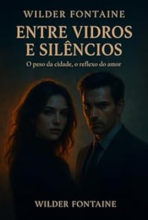 Entre Vidros E Silêncios