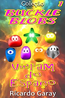 Livro Vieram do Espaço (Buckle Blobs)